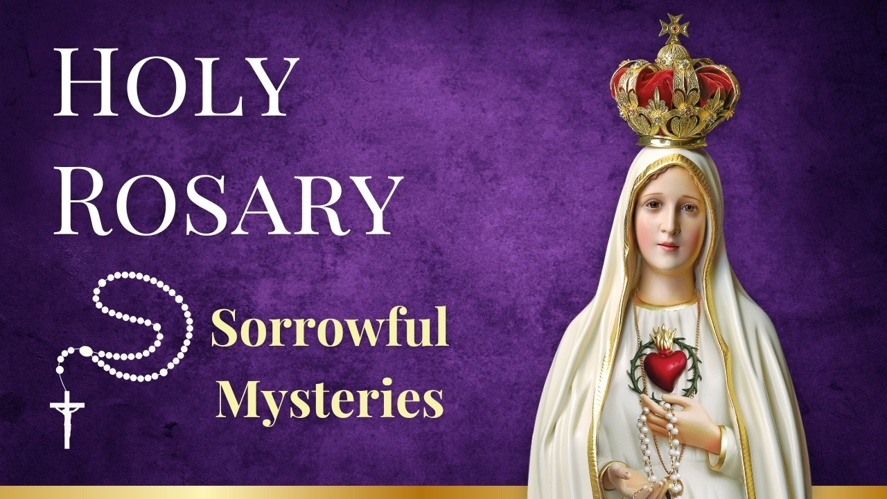 Daily Holy Rosary | Sorrowful Mysteries | Tuesday February 24 | Catholic Prayer