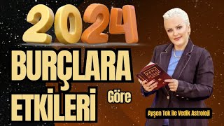 2024 Ve Burçlara Göre Etkileri I Ayşen Tok İle Vedik Astroloji