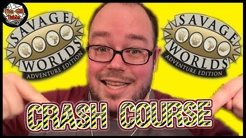 Savage Worlds for Beginners #1 (Crash Course: The Basics)