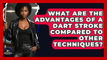 What Are The Advantages Of A Dart Stroke Compared To Other Techniques? - Billiards Hustlers