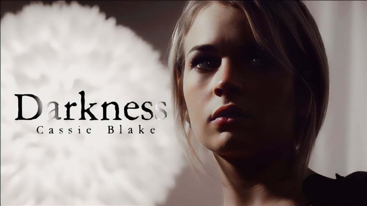 Cassie Blake || Darkness (Requested)