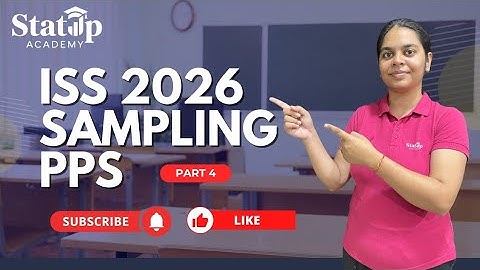 PPS l Sampling l Part 4 l Statistics Paper 3 l ISS 2026