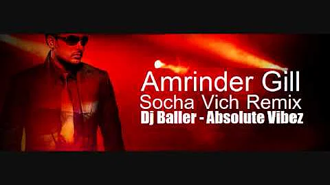 Amrinder Gill - Socha Vich Remix - Dj Baller ( Absolute Vibez)