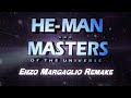 He-Man Theme (Enzo Margaglio Remake)