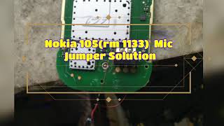 Nokia105, RM 1134(1133) mic Jumper solution