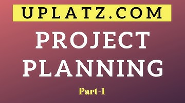 Project Planning - part 1 | Fundamentals of Project Management | Become a Project Manager | Uplatz