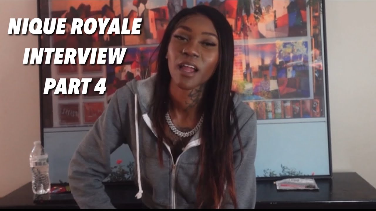 Nique Royale on Queen Key being crazy, not listening to rappers, her definition of a gangsta + More