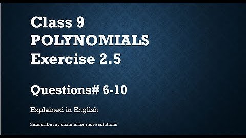 Class 9 POLYNOMIALS Exercise 2.5 Part2 Q 6-10 (In English)- NCERT CBSE
