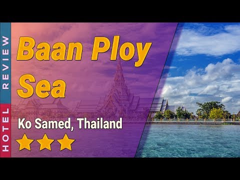 Baan Ploy Sea hotel review | Hotels in Ko Samed | Thailand Hotels