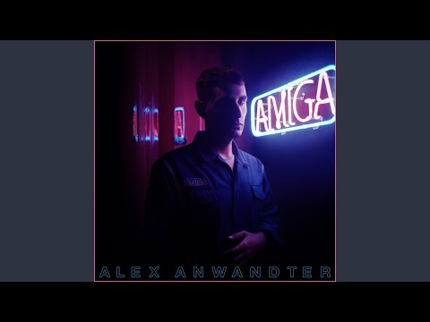 Alex Anwandter — Intentarlo Todo de Nuevo