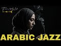 Arabic Jazz Sunset 🌅 | Warm Chill Beats for Evening Relaxation