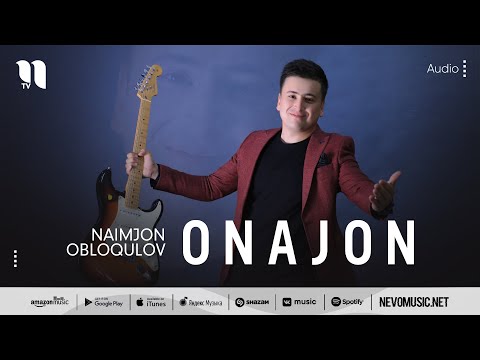 Naimjon Obloqulov — Onajon (audio 2022)