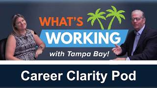 What's Working with Tampa Bay:  Career Clarity Pod -The Future of Job Hunting: VR Career Exploration