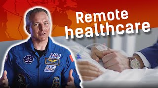 Remote Healthcare On Earth And In Space With David Saint-Jacques