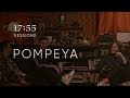 Pompeya | 17:55 sessions