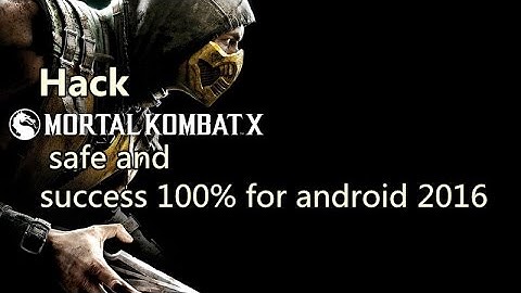 how to hack mortal kombat X safe and sucess 100% for andrfoid 2016 (1.8)