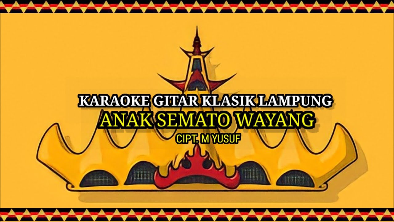 Anak sematou wayang - karaoke gitar klasik Lampung ( tunggal) cipt. m yusuf
