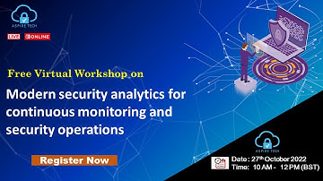 Modern Security Analytics for Continuous Monitoring and Security Operations