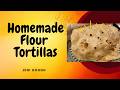 Homemade Flour Tortillas//Basics//Jeni Gough