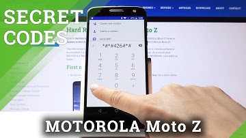 Secret Codes for Motorola Moto Z – Enable Hidden Modes / Testing Menu