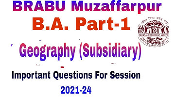 B.A. Part 1 Geography  Subsidiary|| Bihar University|| Geography Subsidiary||Brabu|| भूगोल ||