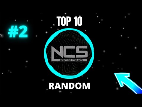 TOP 10 NCS RANDOM 🎵 NO COPYRIGHTS MUSICS 🔊 EDM // TRAP // DUBSTEP AND MORE🎉 #2