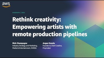 SIGGRAPH 2022 - Rethink creativity: Empowering artists with remote production pipelines