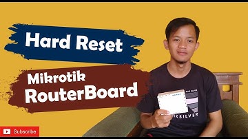 Tutorial Hard Reset pada Mikrotik RouterBoard