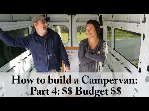 How to build a Campervan: Part 4 - Budget - YouTube