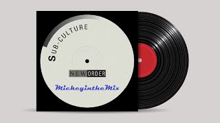 NEW ORDER - sub-culture (MickeyintheMix)