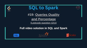 SQLtoSpark #19: Queries Quality and Percentage (SQL & Spark Solution) | Leetcode SQL50 Challenge