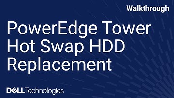 PowerEdge Tower Hot Swap HDD Replacement