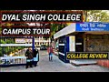 DYAL SINGH COLLEGE DELHI UNIVERSITY CAMPUS TOUR | COLLEGE REVIEW | DYAL SINGH COLLEGE | SOUTH CAMPUS