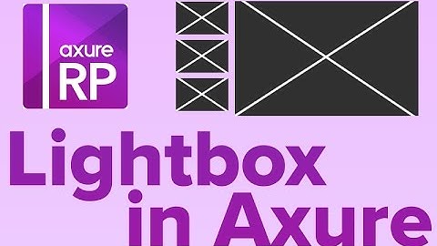 How To Create a Lightbox in Axure