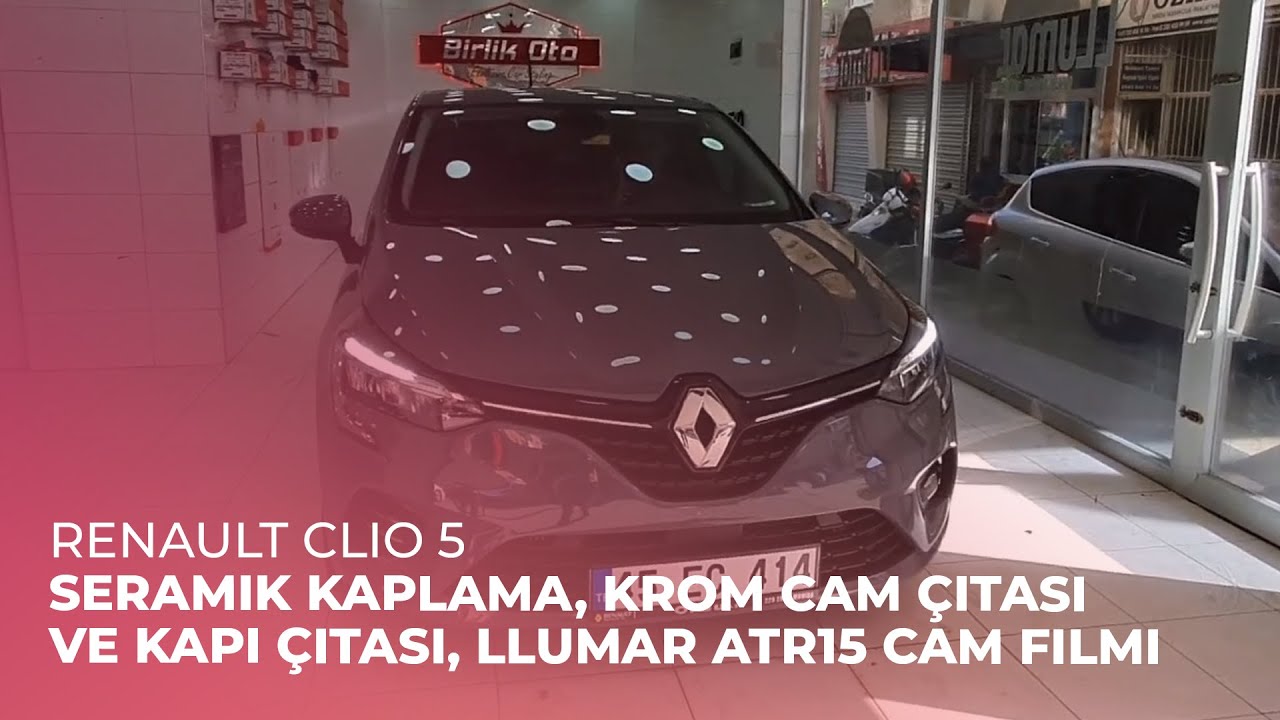 Renault Clio 5 // Seramik Kaplama, Krom Cam Çıtası ve Kapı Çıtası, LLumar ATR15 Cam Filmi