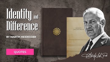 Identity and Difference by Martin Heidegger – Quotes & Explanations