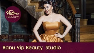 Banu Vip - Beauty Studio
