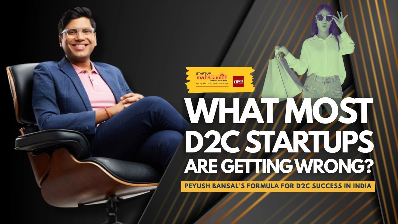 How to Build D2C Brands in India? Peyush Bansal’s Take on D2C Strategy ...