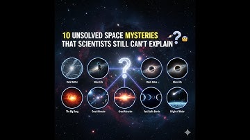 10 Unsolved Space Mysteries That Scientists Still Can