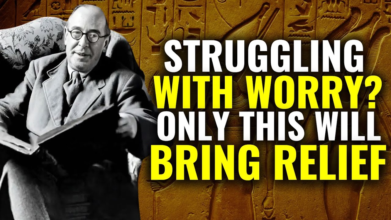 IMPORTANT SIGN | Your Anxiety and Worry Will Decrease After Hearing This Message| C.S Lewis 2024