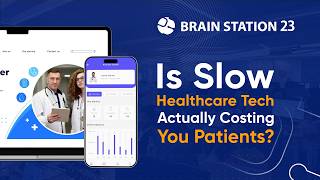 Brain Station 23 | The Healthcare Software Development Company You're Looking For