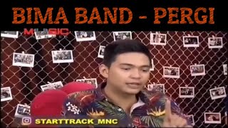 PERGI - BIMA BAND | MNC STUDIO STAR TREK [IRWAN BIMA]