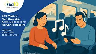ERCI Webinar | Next‑Generation Audio Experience for Railway Passengers