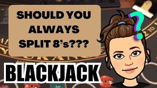 BLACKJACK in VEGAS! SHOULD YOU ALWAYS SPLIT 8's?? #blackjack