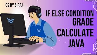 IF ELSE CONDITION IN JAVA || Student Grade Calculate || CS By Siraj || #trending #coding #java
