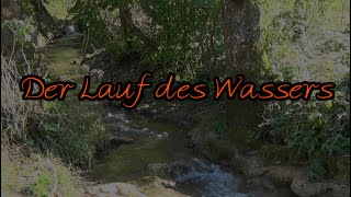 Der Lauf des Wassers