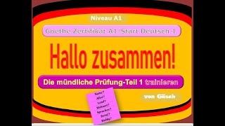 Goethe Zertifikat A1-Start Deutsch 1: Die mündliche Prüfung trainieren-TEIL 1 Goethe Zertifikat A1-Start Deutsch 1: Die mündliche Prüfung trainieren-TEIL 1