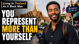 Living In Thailand As A Black Man: You Represent More Than Yourself