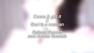 Come & get it x god is a woman - selena gomez ft. ariana grande |
audio edit