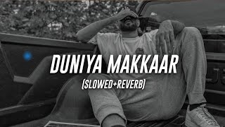 Karma - Duniya Makkaar (Slowed Reverb)